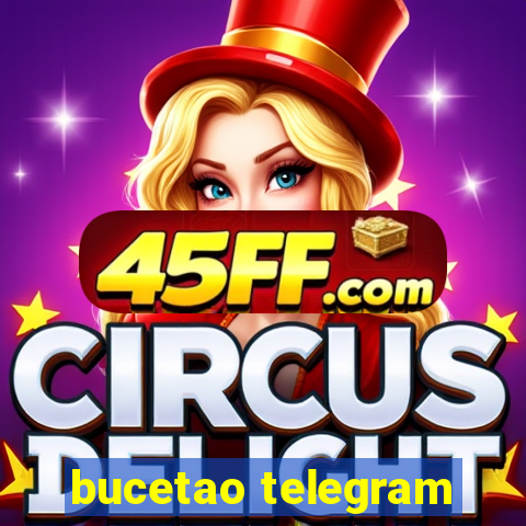 bucetao telegram